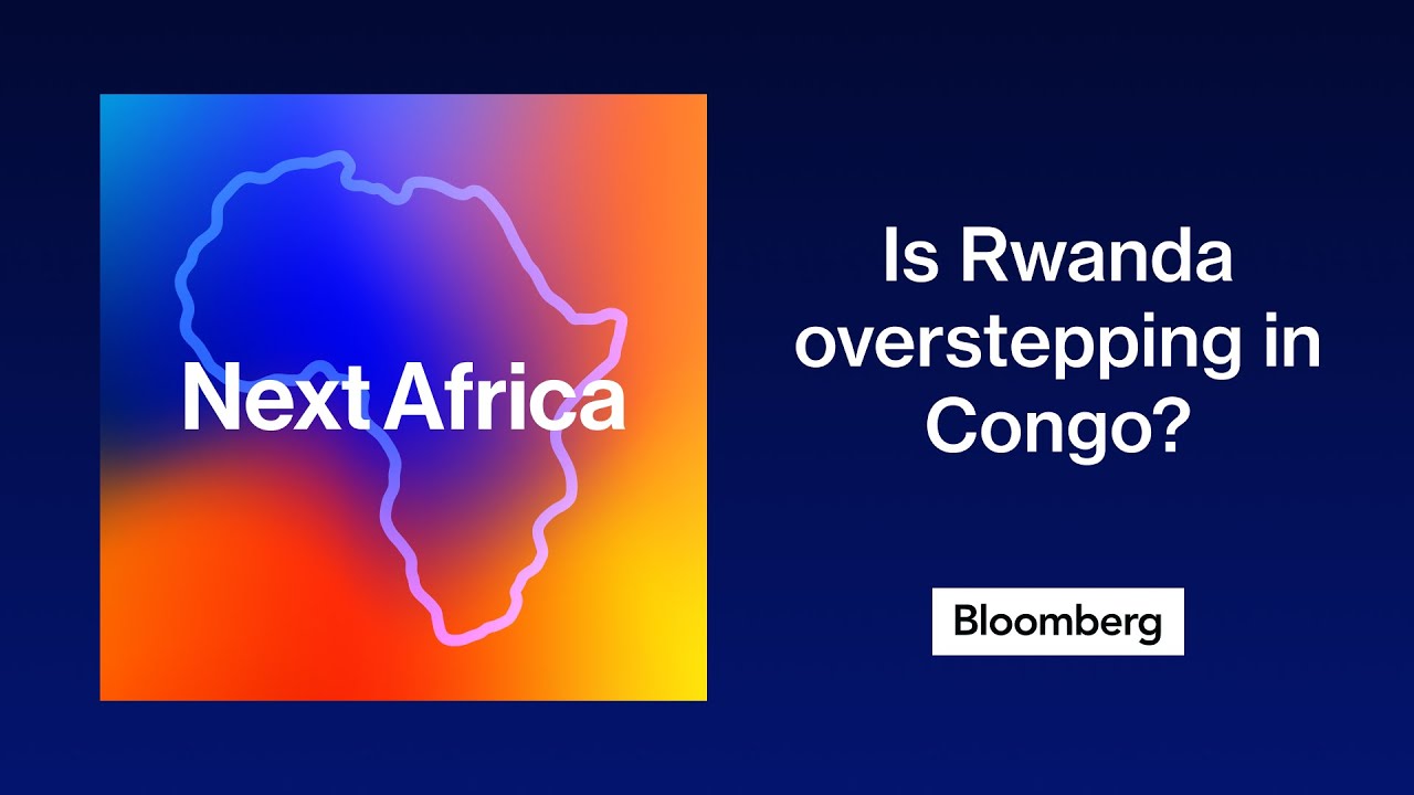 Is Rwanda overstepping in Congo? | Next Africa