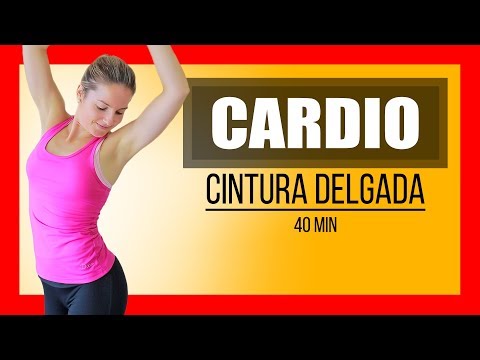 Cardio 40 Minutos Para Adelgazar Rapido - Abdomen y Cintura