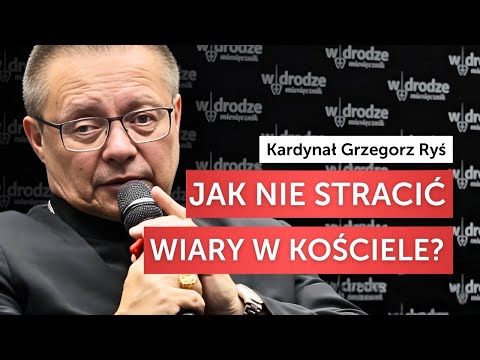 Kryzys zaufania do Kościoła? Kard. Ryś: Nie nadążamy za własnym nauczaniem!
