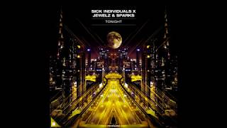 Sick Individuals And Jewelz & Sparks - Tonight video