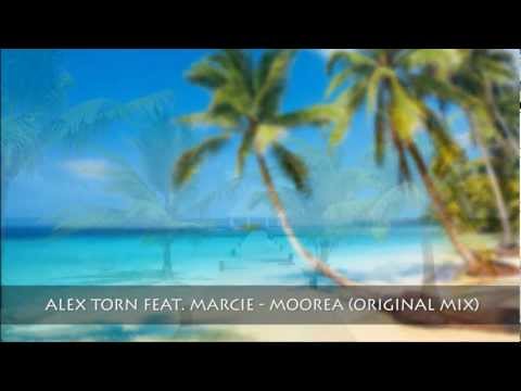 Alex Torn Feat. Marcie - Moorea (Original Mix)