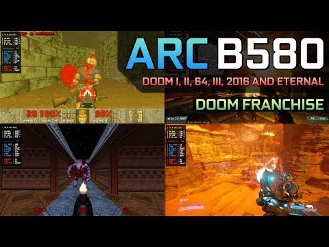 Arc B580 vs Doom Franchise | Test in All Doom Games - I, II, 64, III, 2016 and Eternal