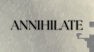 Annihilate (Humility Ending)