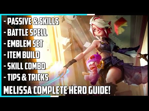 Melissa Complete Hero Guide! Best Build, Skill Combo, Tips & Tricks | Mobile Legends