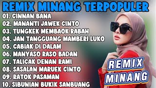 Download lagu REMIX MINANG ELECTONE  CINNAN BANA MANANTI JAWEK CINTO TUNGKEK MEMBAOK RABAH  mp3
