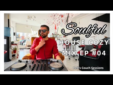 Soulful House Mix | Cozy Music 2024 | Hell’s Couch Sessions by The Deep Lover - EP #04