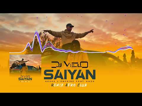 Dj Vielo X Heuss L'Enfoiré - Saiyan ft. Gazo Remix Afro Club