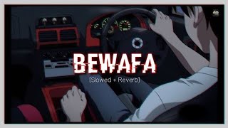 Bewafa Slowed+Reverb - Imran Khan  Music lovers  T