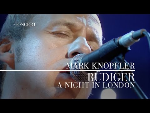 Mark Knopfler - Rüdiger (A Night In London | Official Live Video)