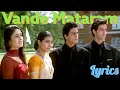 Vande Mataram - K3G|Kabhi Khushi Kabhie Gham|LYRICS VIDEO