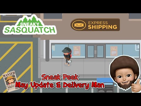 Sneaky Sasquatch - Sneak Peek | Delivery Man and May Update