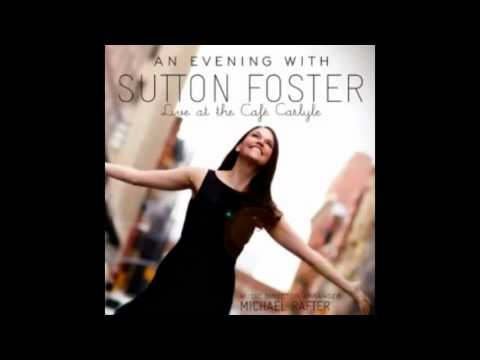 Sutton Foster - Anyone Can Whistle/Being Alive