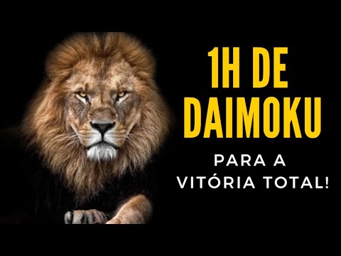 1 HORA DE DAIMOKU - Nam-Myoho-Rengue-Kyo | Para a Vitoria Total!