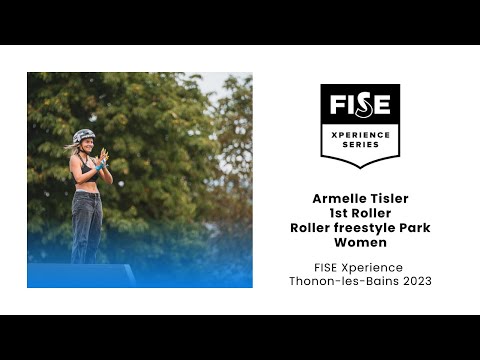 Armelle Tisler 1st Roller Freestyle Park Women FISE Xperience Thonon-les-Bains 2023