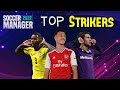 Soccer Manager 2022 Top 10 Strikers To Buy