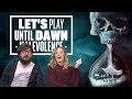 Let's Play Until Dawn Episode 2: HOPE IT'S A ROM-COM?!