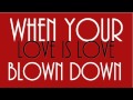 Elbow - Love Blown Down