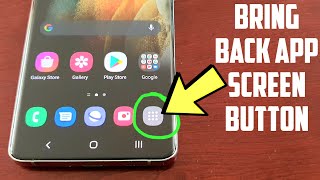 Samsung Galaxy S21 Ultra How To Bring Back The APP Screen Shortcut Button For Quick Access To Apps