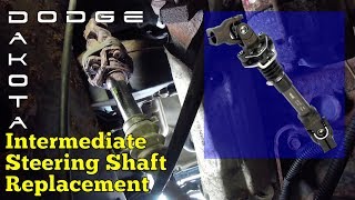 Dodge Dakota Intermediate Steering Shaft Replacement