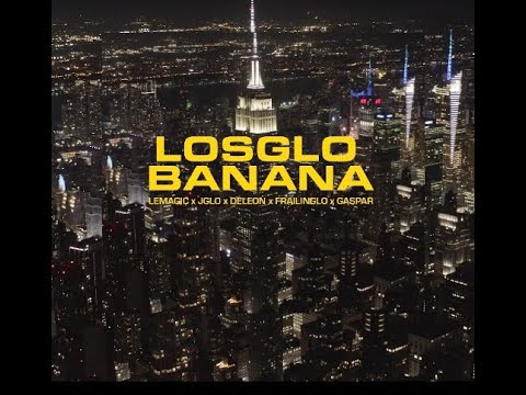 LeMagic - Banana (Official Music Video) Ft. JGlo, Deleon, FrailinGlo, Gaspar(LosGlo)
