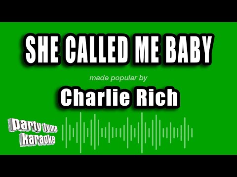 She Called Me Baby, Baby - Charlie Rich