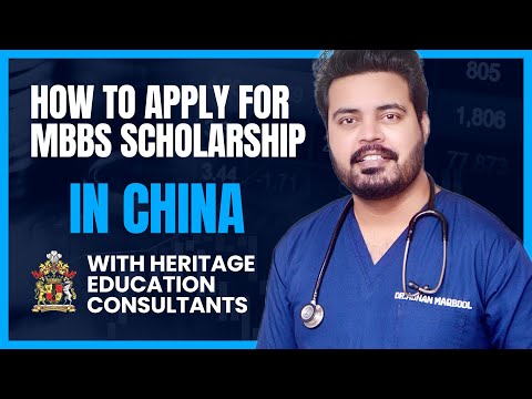 How to apply for MBBS Scholarship in China with Heritage Education Consultants