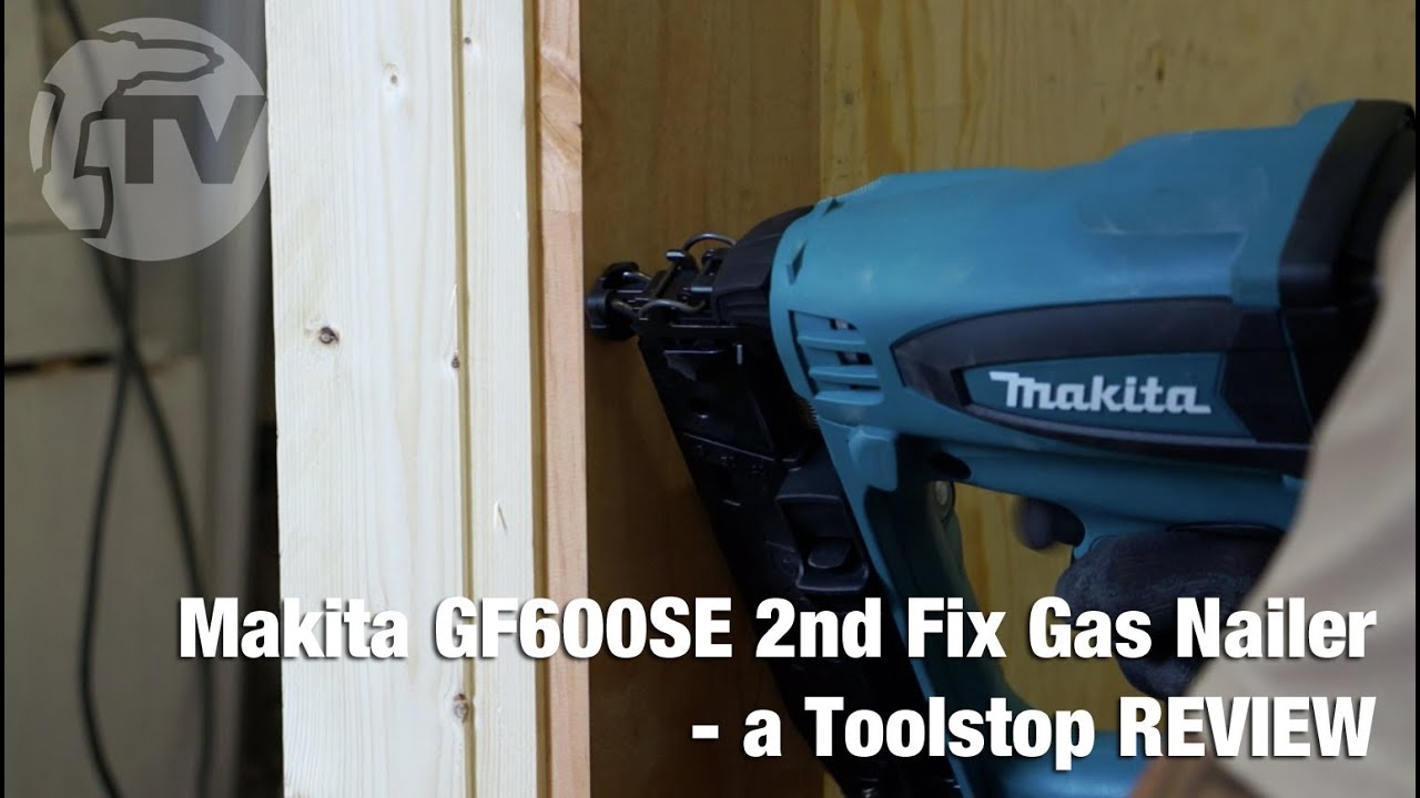 Makita GF600SE 2nd Fix Gas Nailer - a Toolstop REVIEW