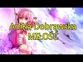 Nightcore: Anika Dobrąwska - MIŁOŚĆ Nightcore: Anika Dobrąwska - MIŁOŚĆ