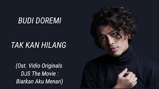 Download lagu Budi Doremi - TAK KAN HILANG (Lirik) | Ost. DJS The Movie: Biarkan Aku Menari mp3 Download lagu Budi Doremi - TAK KAN HILANG (Lirik) | Ost. DJS The Movie: Biarkan Aku Menari mp3