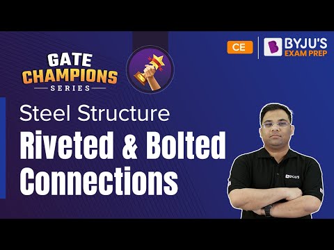 Riveted and Bolted Connections | Steel Structure | GATE 2023 Civil Engineering (CE) Exam Preparation