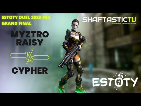 Estoty Duel #64 - Grand Final - myztro RAISY v/s cYpheR | Quake Champions