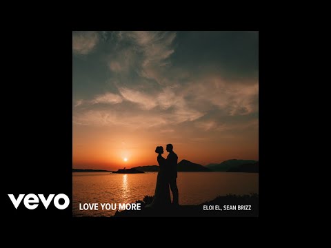 Eloi El, Sean Brizz - Love You More
