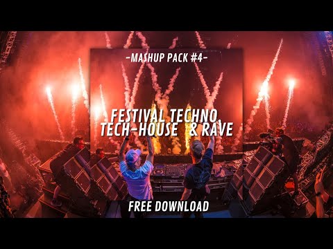Festival Techno, Tech House & Rave Mashup/Remix Pack 4 [FREE DOWNLOAD]