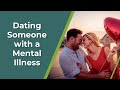 Dating Someone With A Mental Illness
