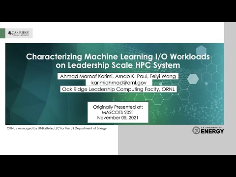 2021-12-14 - Ahmad Maroof Karimi - Characterizing ML I/O Workloads on Leadership Scale HPC Systems