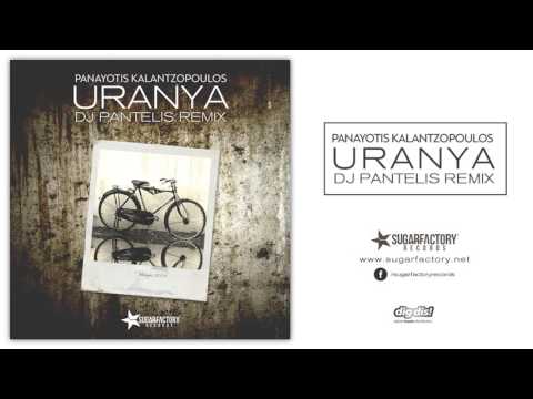 Panayotis Kalantzopoulos - Uranya (DJ Pantelis Official Remix) [Sugar Factory Records]