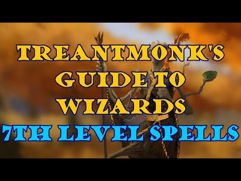 Treantmonk's Guide to Wizards: 7th level spells