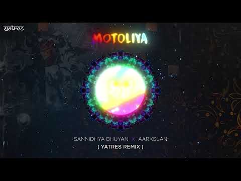 Sannidhya Bhuyan & Aarxslan - Motoliya (Yatres remix)