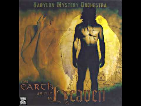 Babylon Mystery Orchestra - On Earth As It Is In Heaven (2004) (Full Album)