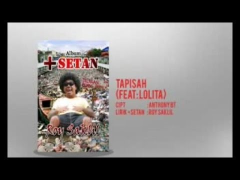 ROY SAKLIL Ft. LOLITA - TAPISAH (Official Music Video)