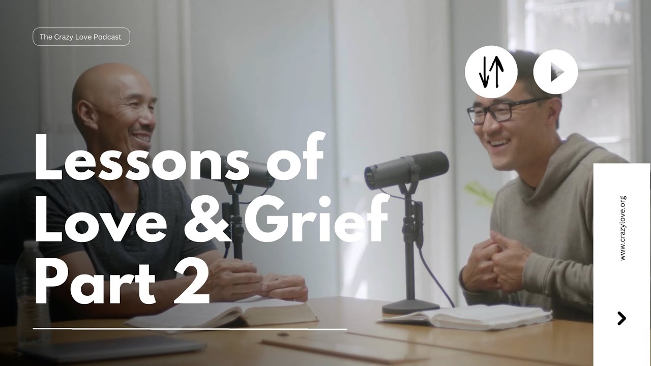 Lessons of Love and Grief (Part 2) | Francis Chan & Ryan Takasugi