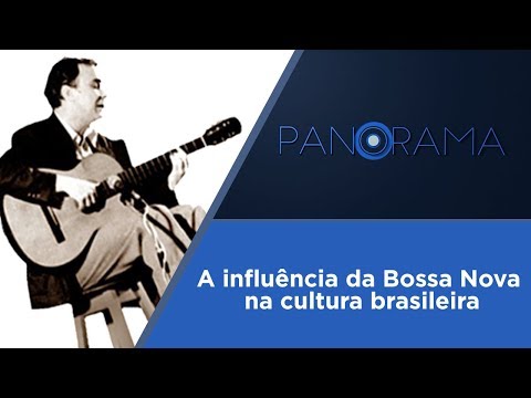 Panorama | 60 Years of Bossa Nova | July 20, 2018