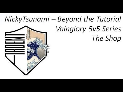 NickyTsunami Vainglory Beyond the Tutorial The Shop
