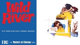 WILD RIVER (Masters of Cinema) Clip