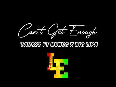 LionEnt-Cant Get Enough(TANS28 ft NONSC x BIG LIPA)