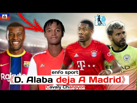 David Alaba preske nan Real |Wijnaldum en discussion |Aguero pa lwen officiel |Cavaly chanpion, actu