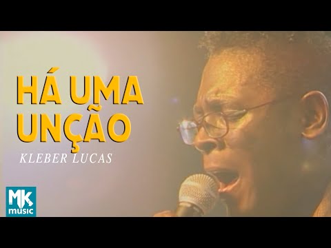 Kleber Lucas | Há Uma Unção - DVD Aos Pés Da Cruz (Ao Vivo)