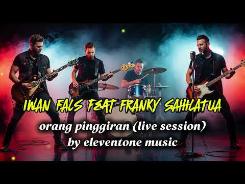 IWAN FALS feat FRANKY SAHILATUA - ORANG PINGGIRAN | COVER VERSI LIVE