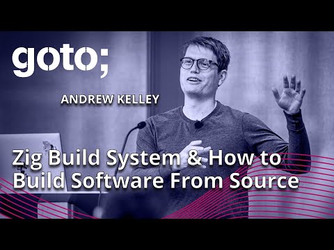 Zig Build System & How to Build Software From Source • Andrew Kelley • GOTO 2023