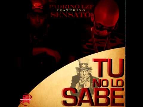 Padrino LZF Ft. Sensato - Tu No Lo Sabe